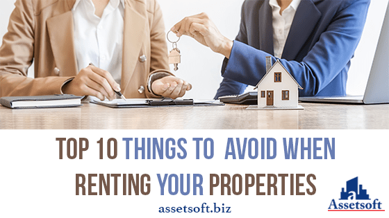 Top 10 Things To Avoid When Renting Your Properties 